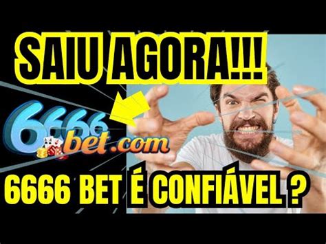 6666 bet é confiável - 6666bet é legal